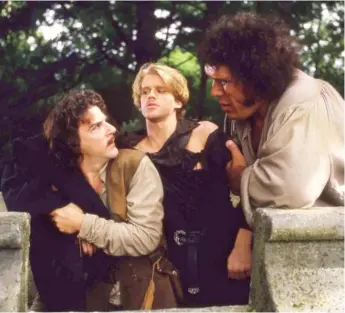  ?? | TWENTIETH CENTURY FOX ?? In his quest to find his beloved, Westley ( Cary Elwes, center) encounters Inigo Montoya ( Mandy Patinkin, left) and Fezzik ( Andre the Giant) in “The Princess Bride.”