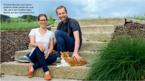  ?? ?? Christian Brunner und Lebensgefä­hrtin Ulrike setzen die rund 100 Jahre alte Tradition edler Brände auf dem Sammerhof fort.