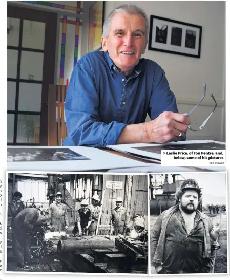  ?? Rob Browne ?? &gt; Leslie Price, of Ton Pentre, and, below, some of his pictures