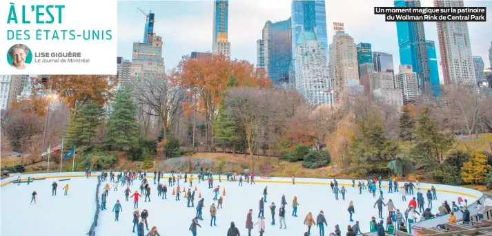  ??  ?? Un moment magique sur la patinoire
du Wollman Rink de Central Park