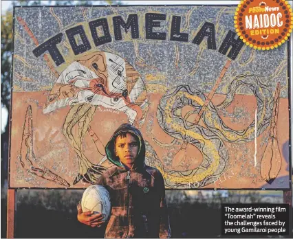  ??  ?? The award-winning film “Toomelah” reveals the challenges faced by young Gamilaroi people