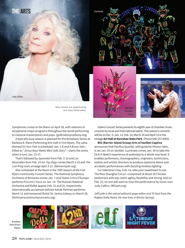  ??  ?? Area venues are experienci­ng very busy ticket sales. Judy Collins Tosca iLuminate