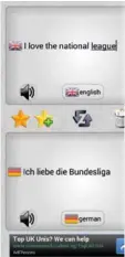  ??  ?? The app registers “national league” as the profession­al associatio­n football league in Germany called Bundesliga, instead of directly translatin­g each word on its own.