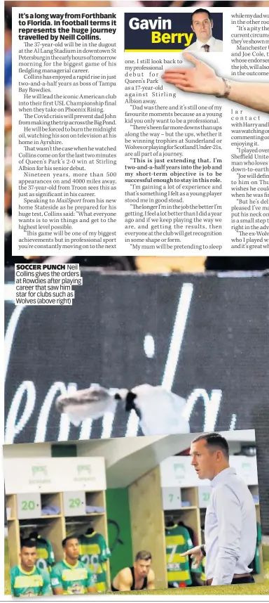  ??  ?? SOCCER PUNCH Neil Collins gives the orders at Rowdies after playing career that saw him star for clubs such as Wolves (above right)