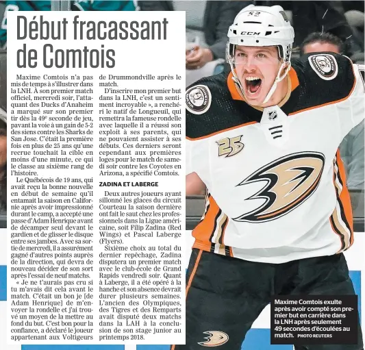  ?? PHOTO REUTERS ?? Maxime Comtois exulte après avoir compté son premier but en carrière dans la LNH après seulement 49 secondes d’écoulées au match.