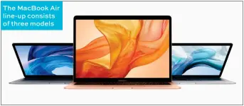  ??  ?? The MacBook Air line-up consists of three models