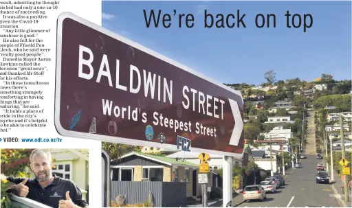  ?? PHOTOS: STEPHEN JAQUIERY ?? Winners are grinners . . . Dunedin’s Baldwin St has reclaimed its title as the world’s steepest street, after a reversal from Guinness World Records. Inset left: Surveyor Toby Stoff is over the moon after his bid to have Baldwin St’s title restored paid off.