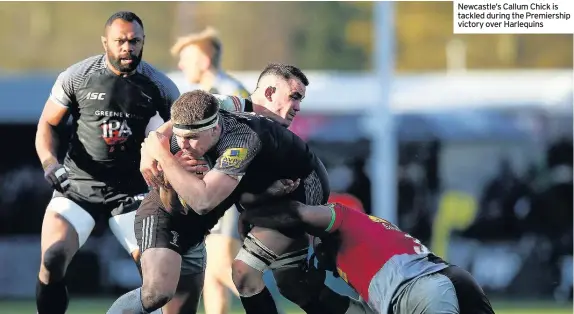  ??  ?? Newcastle’s Callum Chick is tackled during the Premiershi­p victory over Harlequins