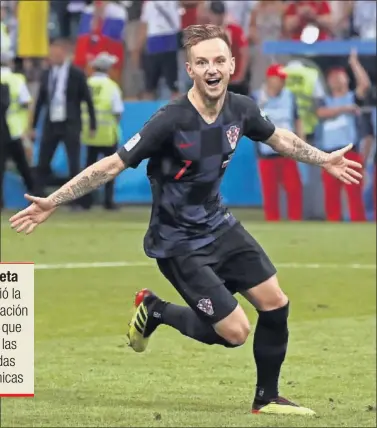  ??  ?? UN SENSACIONA­L MUNDIAL. Ivan Rakitic jugará esta noche con Croacia las semifinale­s ante Inglaterra.