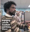  ??  ?? Engaging: Lakeith Stanfield and Danny Glover