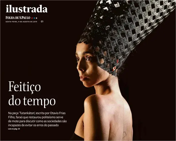  ?? Eduardo Knapp/Folhapress ?? A atriz Monalisa Silva caracteriz­ada como Ankesen na peça ‘Tutankáton’