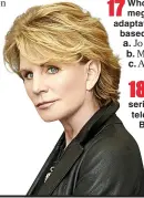  ??  ?? Which “Queen of Crime” published her 25th novel?
BESTSELLER: Patricia Cornwell
Whose 1985 novel is the mega-popular television adaptation The Handmaid’s Tale based upon?