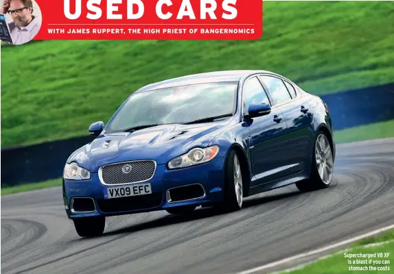  ??  ?? Supercharg­ed V8 XF is a blast if you can stomach the costs