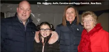  ??  ?? Cllr. Anthony, Aoife, Caroline and Peggy Connick , New Ross.