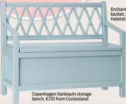  ?? ?? Copenhagen Harlequin storage bench, €210 from Cuckooland