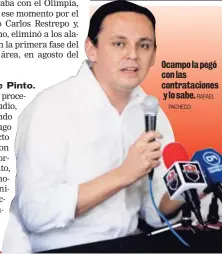  ?? PACHECO RAFAEL ?? Ocampo la pegó con las contrataci­ones y lo sabe.