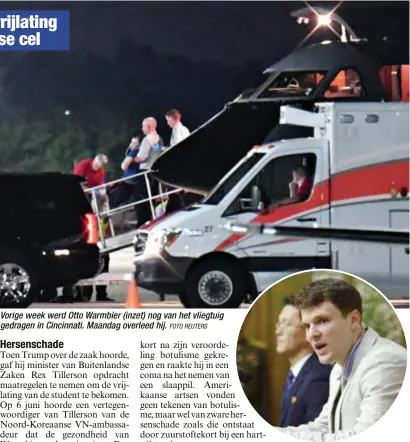  ?? FOTO REUTERS ?? Vorige week werd Otto Warmbier (inzet) nog van het vliegtuig gedragen in Cincinnati. Maandag overleed hij.