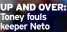  ?? ?? UP AND OVER: Toney fouls keeper Neto