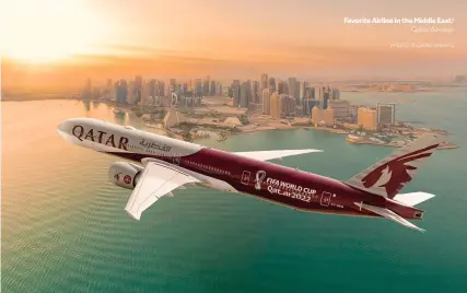  ?? PHOTO: © QATAR AIRWAYS ?? Favorite Airline in the Middle East: Qatar Airways