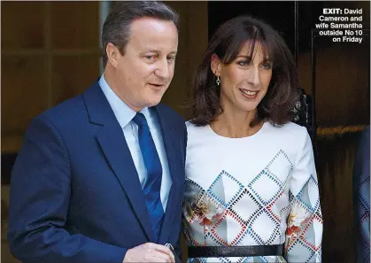  ??  ?? EXIT: David Cameron and wife Samantha outside No10 on Friday