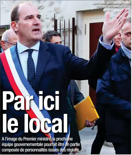  ?? Jean Castex, alors maire de Prades (Pyrénées-Orientales), en 2017. ?? A nos lecteurs. Retrouvez votre journal «20 Minutes» vendredi dans les racks. En attendant, vous pouvez suivre toute l’actualité sur l’ensemble de nos supports numériques.