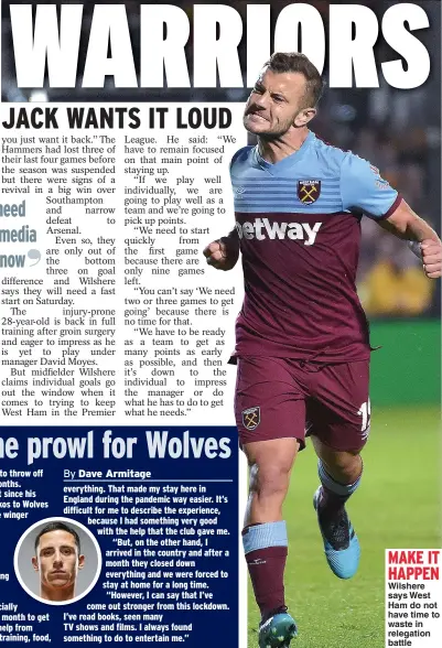  ??  ?? MAKE IT HAPPEN Wilshere says West Ham do not have time to waste in relegation battle