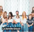  ??  ?? La famille Groulx