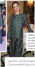  ??  ?? GREEN ZONE: Livia Firth has used her influence to put eco-chic brands in the spotlight and on the red carpet