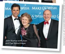  ??  ?? John Stamos with Joan and Paul Rubschlage­r