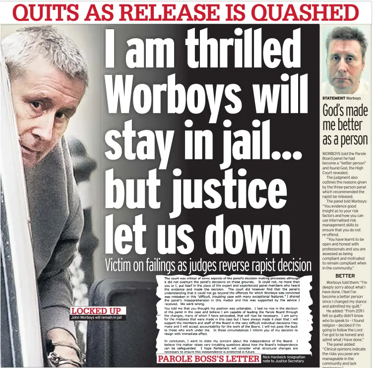  ??  ?? John Worboys will remain in jail Nick Hardwick resignatio­n note to Justice Secretary
