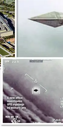  ?? ?? A new office investigat­es UFO sightings by military jets