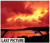  ?? ?? LAST PICTURE
Sunset: A photo posted online by Mrs Glover hours after the volcano erupted