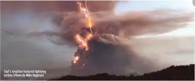  ??  ?? Taal’s eruption featured lightning strikes (Photo by Mike Sagaran)