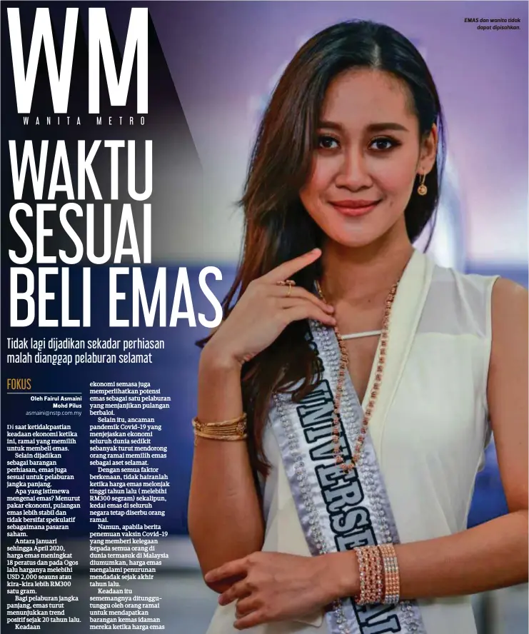  ??  ?? EMAS dan wanita tidak dapat dipisahkan.