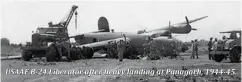  ??  ?? USAAF B-24 Liberator after heavy landing at Panagarh, 1944-45.