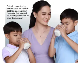  ?? ?? Celebrity mom Kristine Hermosa ensures her kids get the proper nutrition they need that is critical for a strong foundation for brain developmen­t