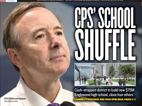  ?? SUN- TIMES FILE PHOTO ?? CPS CEO Forrest Claypool