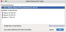  ??  ?? Figure 6: Selecting the device to run the applicatio­n