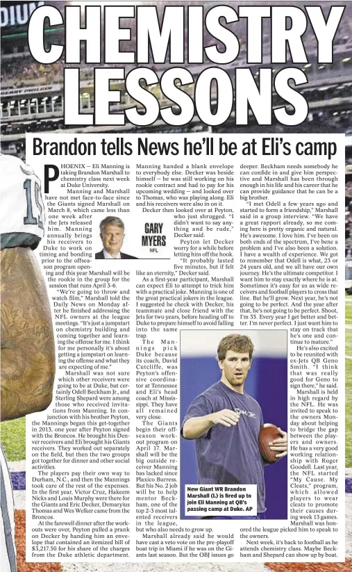  ??  ?? New Giant WR Brandon Marshall (l.) is fired up to join Eli Manning at QB’s passing camp at Duke. AP