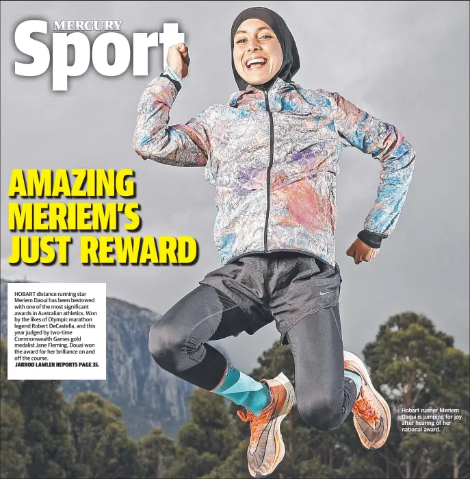  ?? ?? Hobart runner Meriem Daoui is jumping for joy after hearing of her national award.