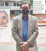  ?? Foto: Dulce Muñoz ?? El rector de la Universida­d Iberoameri­cana de León, Luis Alfonso González Valencia S.J./