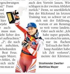  ?? APA ?? Strahlende­r Zweiter: Matthias Mayer