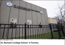  ?? The Canadian Press ?? St. Michael’s College School in Toronto.