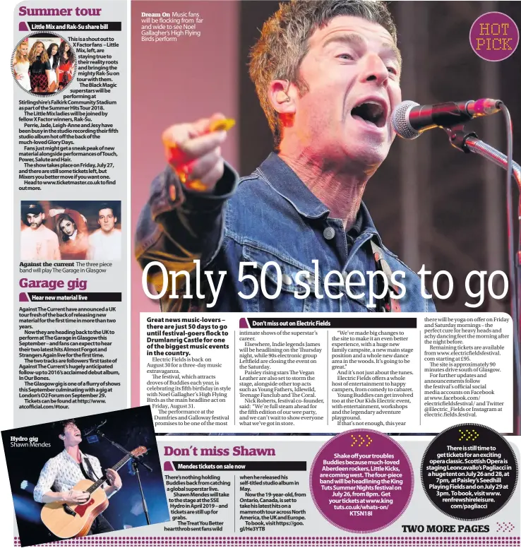  ??  ?? Hydro gig Shawn Mendes Dream On Music fans will be flocking from far and wide to see Noel Gallagher’s High Flying Birds perform