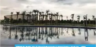  ?? —KUNA ?? KUWAIT: The Sheikh Jaber Al-Ahmad Cultural Center is pictured during a cloudy day.