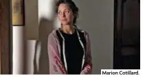  ??  ?? Marion Cotillard.