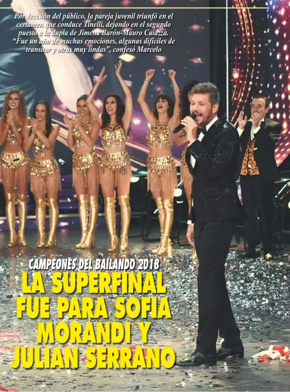  ??  ?? Por decisión del público, la pareja juvenil triunfó en el certamen que conduce Tinelli, dejando en el segundo puesto a la dupla de Jimena Barón-Mauro Caiazza. “Fue un año de muchas emociones, algunas difíciles detransita­r y otras muy lindas”, confesó Marcelo