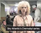  ??  ?? Sky Atlantic’s Chernobyl series