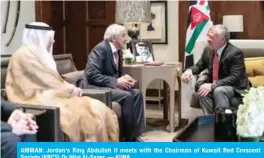  ??  ?? AMMAN: Jordan’s King Abdullah II meets with the Chairman of Kuwait Red Crescent Society (KRCS) Dr Hilal Al-Sayer. — KUNA