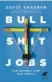  ??  ?? David Graeber: Bullshit Jobs – Vom wahren Sinnder Arbeit Aus d. Englischen v. Sebastian Vogel, Klett-cotta, 464 Seiten,26 Euro